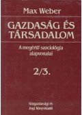 Max Weber - Gazdaság és társadalom 2/3
