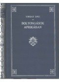 Torday Emil - Bolyongások Afrikában