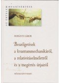 Horányi Gábor - Beszélgetések a kvantummechanikáról, a relativitáselméletről és a megértés útjairól