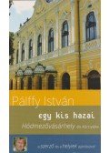 Pálffy István - Egy kis hazai - Hódmezővásárhely és környéke