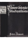 Fehéri Armand - Vilmos császár főhadiszállásán