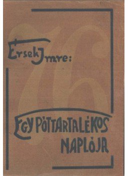 Érsek Imre - Egy póttartalékos naplója, Magyaróvár 0 antikvár könyv