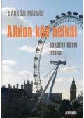 Sárközi Mátyás - Albion köd nélkül