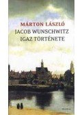 Márton László - Jacob Wunschwitz igaz története