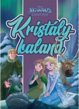  - Disney - Jégvarázs - Északi fény: Kristálykaland, null 2018 antikvár könyv