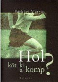 Sárközi Mátyás - Hol köt ki a komp?
