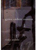 Visky András - Gyáva embert szeretsz