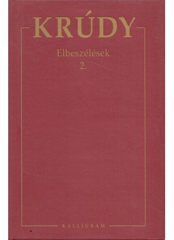 Krúdy Gyula - Elbeszélések 2., Pozsony 2005 antikvár könyv