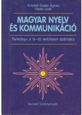 Antalné Szabó Ágnes,Raátz Judit - Magyar nyelv és kommunikáció - Tankönyv a 9-10. évfolyam számára