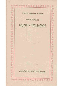 Lakó György - Sajnovics János Lakó György - Sajnovics János, Budapest 1973 antikvár könyv