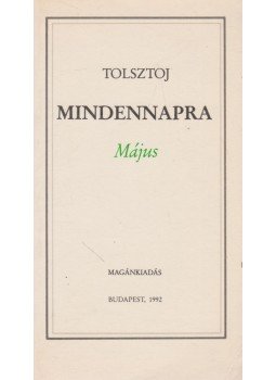 Lev Tolsztoj - Tolsztoj mindennapra - Május Lev Tolsztoj - Tolsztoj mindennapra - Május, Budapest 1992 antikvár könyv