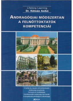 Dr. Kálmán Anikó - A felnőttoktatók kompetenciái Dr. Kálmán Anikó - A felnőttoktatók kompetenciái, 0 antikvár könyv