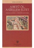 Órigenész - A betű öl, a Szellem éltet