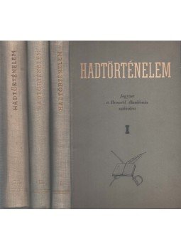 Bakaiti Erzsébet, Benczédi László, Cserne Tibor, Csima János, Dömötör Gergely, Srágli Béla, Szalai József, Sztankó István, Tolnay László - Hadtörténelem I-III. Bakaiti Erzsébet, Benczédi László, Cserne Tibor, Csima János, Dömötör Gergely, Srágli Béla, Szalai József, Sztankó István, Tolnay László - Hadtörténelem I-III., Budapest 1954 antikvár könyv