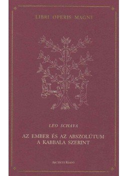 Leo Schaya - Az ember és az Abszolútum a Kabbala szerint, Budapest 2002 antikvár könyv