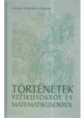 Szemjon Grigorjevics Gingyikin - Történetek fizikusokról és matematikusokról