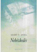Szabó T. Anna - Nehézkedés