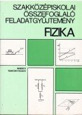 Páhán István (szerk.) - Fizika szakközépiskolai összefoglaló feladatgyűjtemény