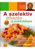 Ursula Summ - A szelektív étkezés új szakácskönyve