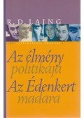 R.D. Laing - Az élmény politikája / Az Édenkert madara