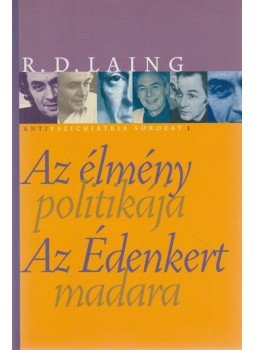 R.D. Laing - Az élmény politikája / Az Édenkert madara, Budapest 2007 antikvár könyv
