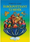 Döbrentey Ildikó - Égbőlpottyant új mesék (dedikált)