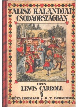 Lewis Carroll - Alisz kalandjai csodaországban Lewis Carroll - Alisz kalandjai csodaországban, Budapest 0 antikvár könyv