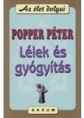 Popper Péter - Lélek és gyógyítás