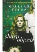 Gillian Flynn - Sharp Objects