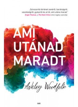 Woodfolk, Ashley - Ami utánad maradt Woodfolk, Ashley - Ami utánad maradt, null 2018 antikvár könyv