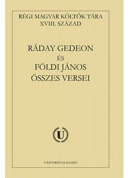 Ráday Gedeon és Földi János - Ráday Gedeon és Földi János összes versei Ráday Gedeon és Földi János - Ráday Gedeon és Földi János összes versei, null 2009 antikvár könyv