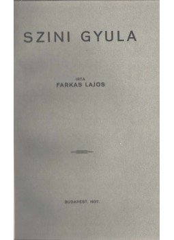 Farkas Lajos - Szini Gyula (dedikált) Farkas Lajos - Szini Gyula (dedikált), Budapest 1937 antikvár könyv