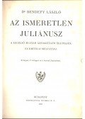 Dr. Bendefy László - Az ismeretlen Juliánusz (dedikált)