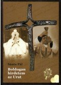 Sánta Pál - Boldogan hirdetem at Urat (dedikált)