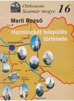 Merli Rezső - Harminckét település története,  2002 antikvár könyv