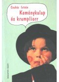 Csukás István - Keménykalap és krumpliorr (dedikált)