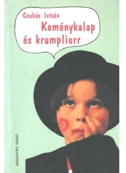 Csukás István - Keménykalap és krumpliorr (dedikált), Budapest 1993 antikvár könyv