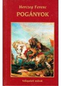 Herczeg Ferenc - Pogányok - Válogatott művek