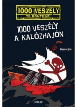 Fabian Lenk - 1000 veszély a kalózhajón Fabian Lenk - 1000 veszély a kalózhajón, null 2018 antikvár könyv