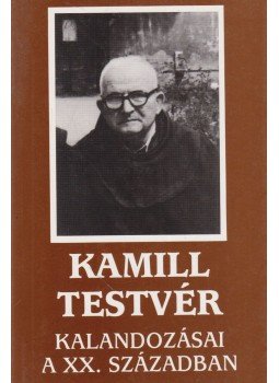 Sinkó Ferenc, Kovács Kamill - Kamill testvér kalandozásai a XX. században (dedikált), Budapest 1989 antikvár könyv