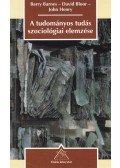Barry Barnes,David Bloor,John Henry - A tudományos tudás szociológiai elemzése