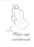 Somos Béla - Kútja régi szerelemnek (dedikált)
