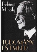 Polányi Mihály - Tudomány és ember