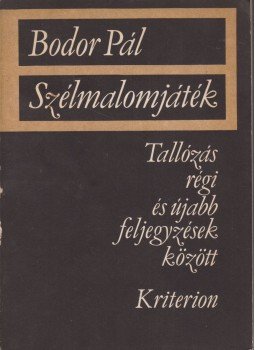 Bodor Pál - Szélmalomjáték Bodor Pál - Szélmalomjáték, Bukarest 1983 antikvár könyv