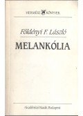 Földényi F. László - Melankólia (dedikált)