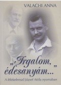 Valachi Anna - "Irgalom, édesanyám..." (dedikált)