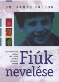 Dr. James Dobson - Fiúk nevelése