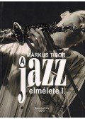 Márkus Tibor - A jazz elmélete I.