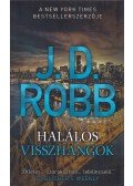 J. D. Robb - Halálos visszhangok