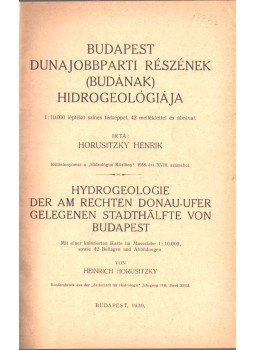 Horusitzky Henrik - Budapest Dunajobbparti részének (Budának) hidrogeológiája, Budapest 1939 antikvár könyv